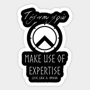 Make use of expertise and live better life ,apparel hoodie sticker coffee mug gift for everyone Sticker